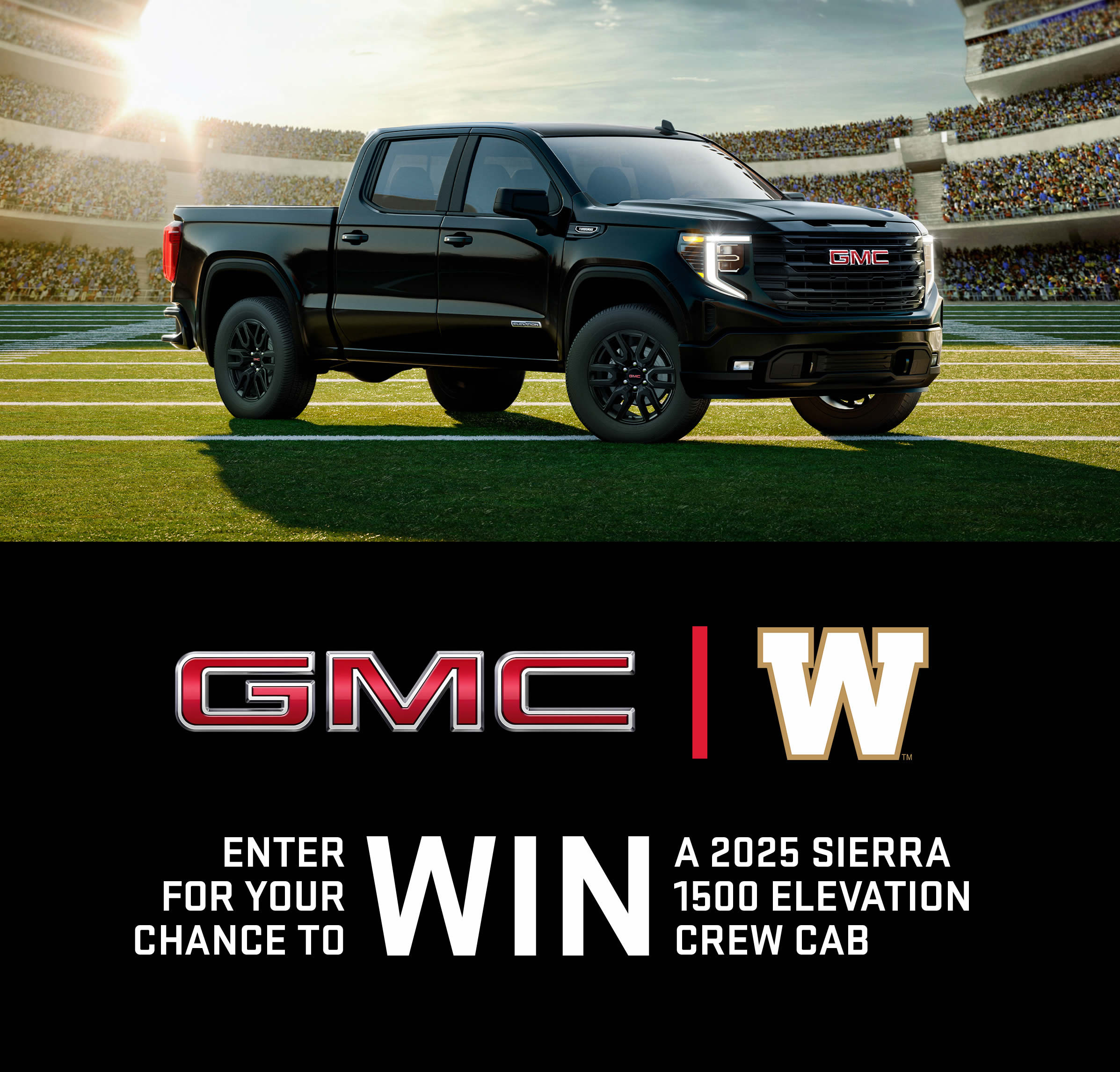 Enter Drive for the W Contest between May 24, 2025 and September 27, 2025 for your chance to win a 2025 Sierra 1500 Elevation Crew Cab